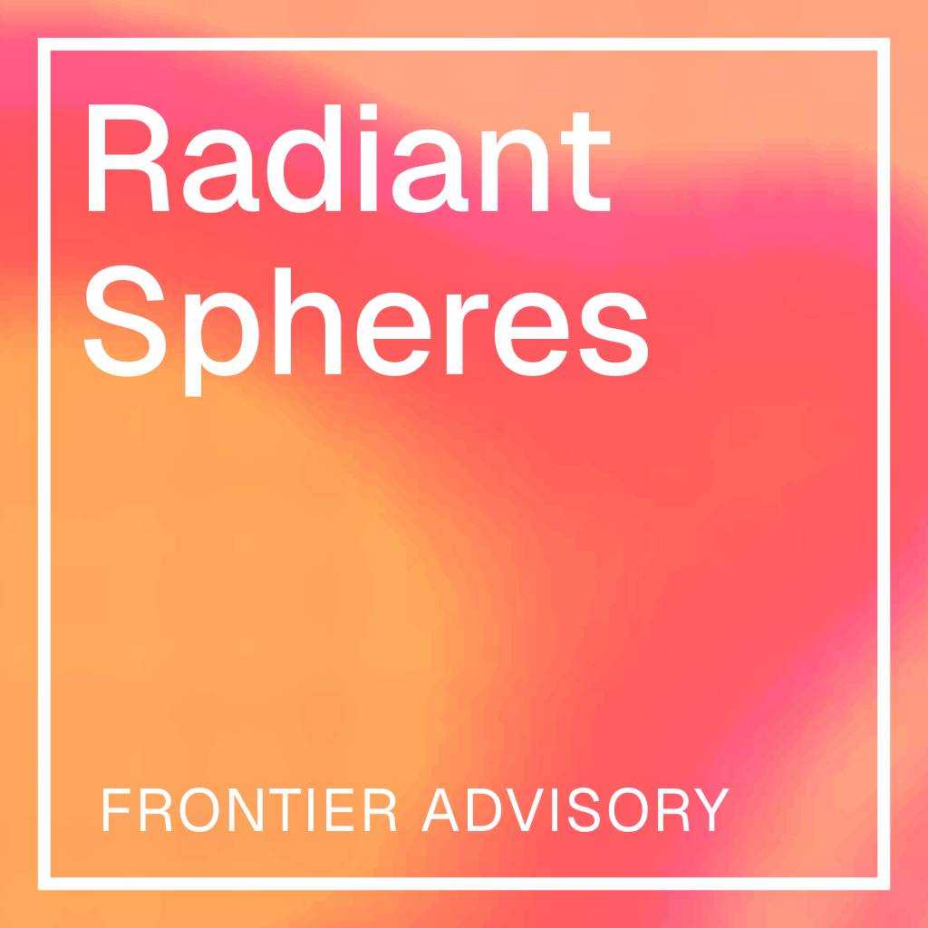 Radiant Spheres — Frontier Advisory